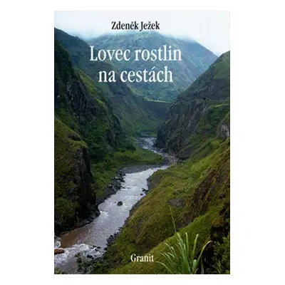 Lovec rostlin na cestách - Zdeněk Ježek