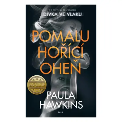 Pomalu hořící oheň - Paula Hawkins