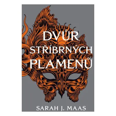 Dvůr stříbrných plamenů - Sarah Janet Maas