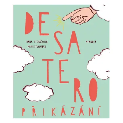 Desatero přikázání, 1. vydání - Ivana Pecháčková