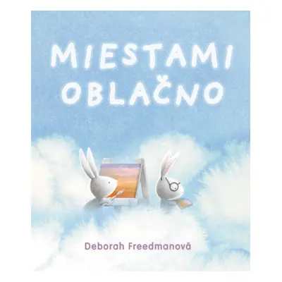 Miestami oblačno - Deborah Freedman