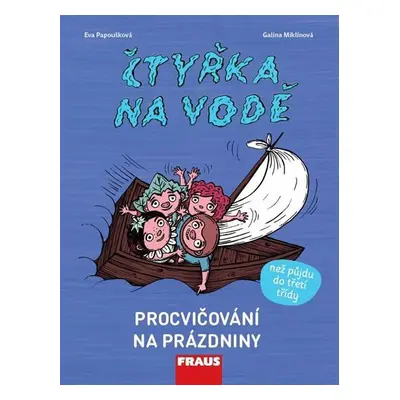 Čtyřka na vodě - Procvičování na prázdniny - Galina Miklínová