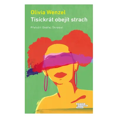 Tisíckrát obejít strach - Olivia Wenzel