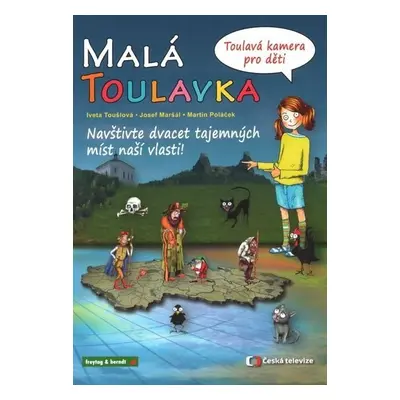 Malá Toulavka: Toulavá kamera pro děti - Iveta Toušlová