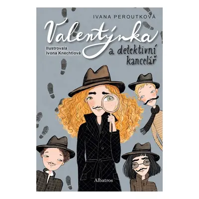 Valentýnka a detektivní kancelář - Ivana Peroutková