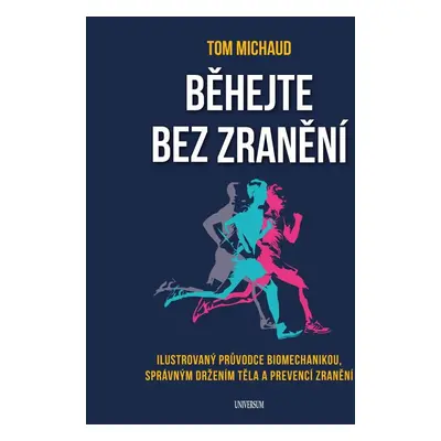 Běhejte bez zranění - Tom Michaud