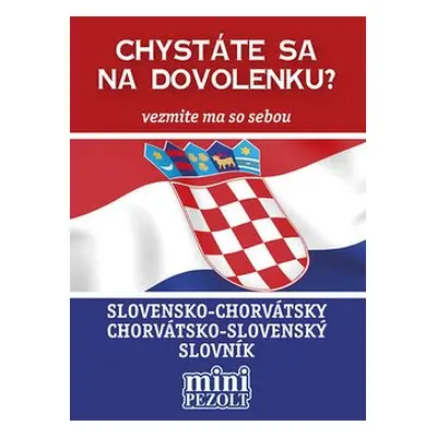 Slovensko-chorvátsky chorvátsko-slovenský slovník - Petra Austová