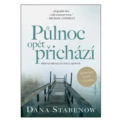 Půlnoc opět přichází - Dana Stabenow