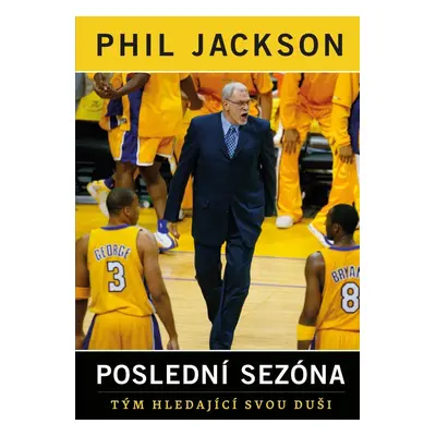 Poslední sezóna - Phill Jackson