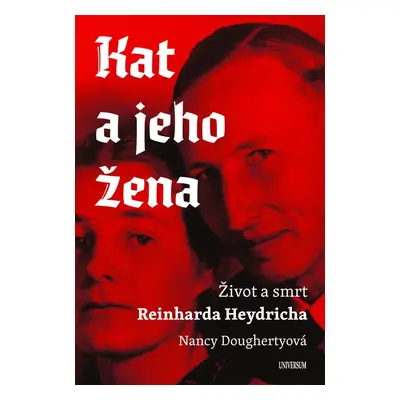 Kat a jeho žena - Život a smrt Reinharda Heydricha - Nancy Doughertyová