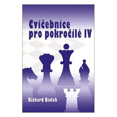 Cvičebnice pro pokročilé IV. - Richard Biolek