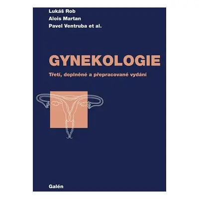 Gynekologie, 3. vydání - Lukáš Rob