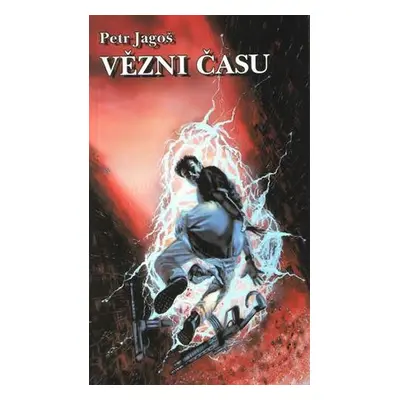 Vězni času - Petr Jagoš