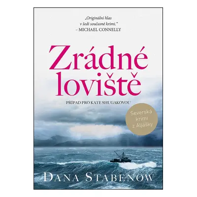 Zrádné loviště - Dana Stabenow