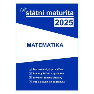 Tvoje státní maturita 2025 - Matematika