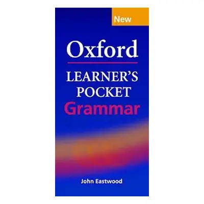 Oxford Learner´s Pocket Grammar - John Eastwood