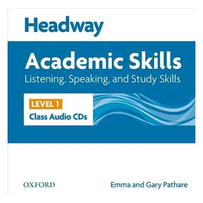 Headway Academic Skills1 Listening & Speaking Class Audio CDs /2/ - Pathare Emma and Gary