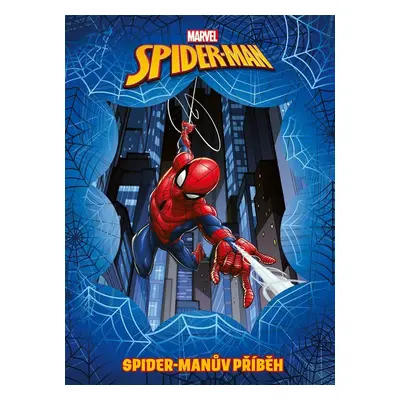 Marvel Spider-Man - Spider-Manův příběh - kolektiv.