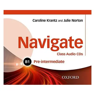 Navigate Pre-intermediate B1 Class Audio CDs - Caroline Krantz