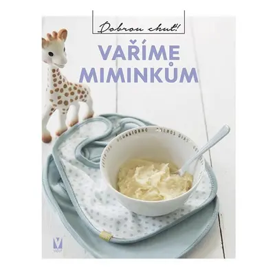 Vaříme miminkům - kolektiv.