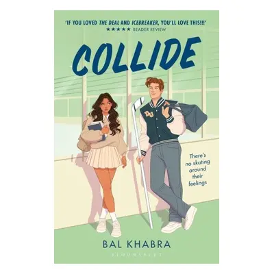 Collide: ´If you liked the Icebreaker series then this book is for you´ - Bal Khabra