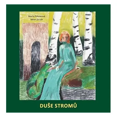 Duše stromů - Marta Pohnerová