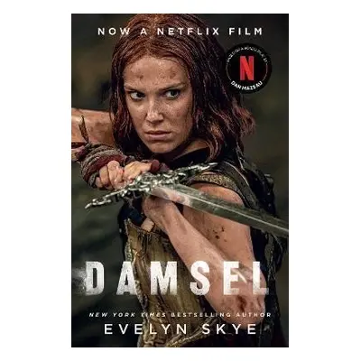 Damsel: A timeless feminist fantasy adventure soon to be a major Netflix film starring Millie Bo