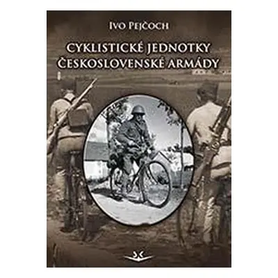 Cyklistické jednotky československé armády - Ivo Pejčoch