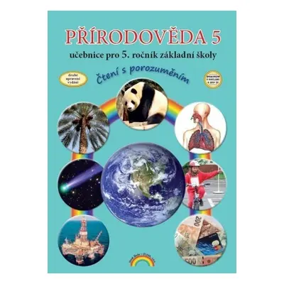 Přírodověda 5 – učebnice pro 5. ročník ZŠ, Čtení s porozuměním, 3. vydání - Thea Vieweghová