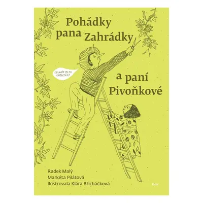 Pohádky pana Zahrádky a paní Pivoňkové - Radek Malý