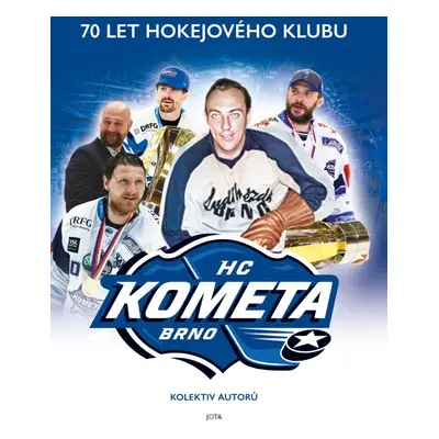 Kometa. 70 let hokejového klubu - kolektiv autorů