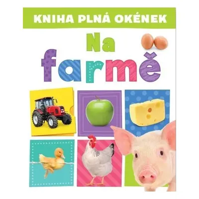 Kniha plná okének Na farmě - Andrew Burgess