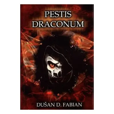 Pestis Draconum - Dušan D. Fabian