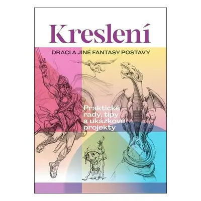 Kreslení - Draci a jiné fantasy postavy