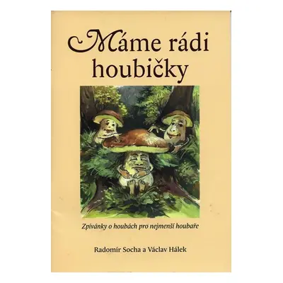 MÁME RÁDI HOUBIČKY noty - Radomír Socha