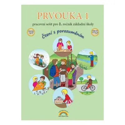 Prvouka 1 – pracovní sešit pro 1. ročník ZŠ, Čtení s porozuměním, 2. vydání - Zdislava Nováková