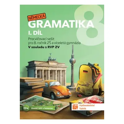 Německá gramatika 8 pro ZŠ – 1. díl - procvičovací sešit