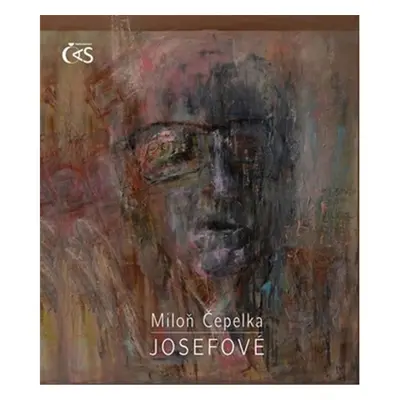 Josefové - Miloň Čepelka