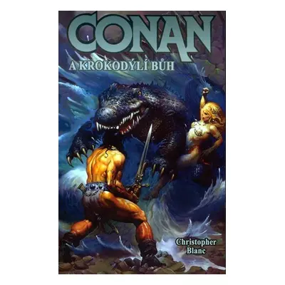 Conan a krokodýlí bůh - Christopher Blanc