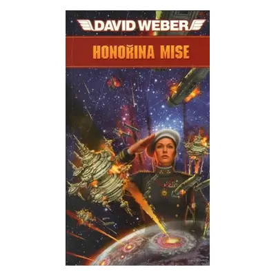 Honořina mise - David Weber