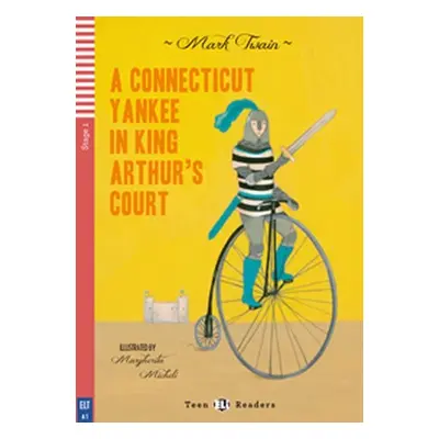 Teen ELI Readers 1/A1: A Connecticut Yankee In King Arthur´s Court + Downloadable Multimedia - M