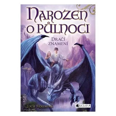 Narozen o půlnoci - Dračí znamení - Lucie Fidlerová