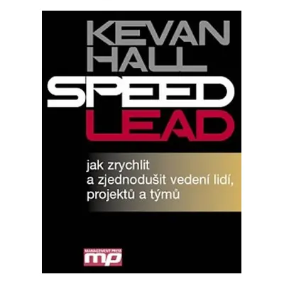 Speed Lead-jak zrychlit a zjednodušit ve - Kevan Hall