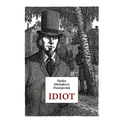 Idiot, 1. vydání - Fjodor Michajlovič Dostojevskij