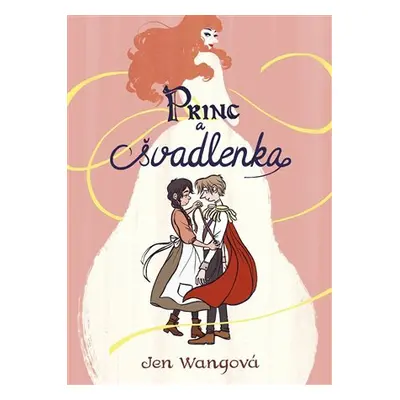 Princ a švadlenka - Jen Wang