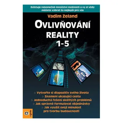 Ovlivňování reality 1-5 - Vadim Zeland