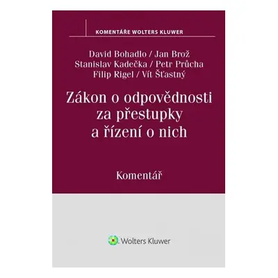 Zákon o odpovědnosti za přestupky a řízení o nich (250/2016 Sb.) - Komentář - David Bohadlo