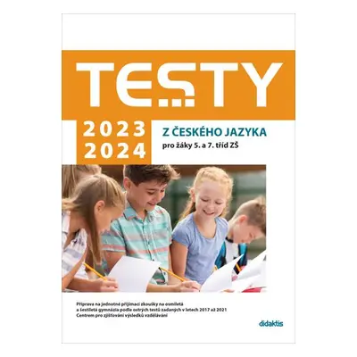 Testy 2023-2024 z českého jazyka pro žáky 5. a 7. tříd ZŠ - Petra Adámková