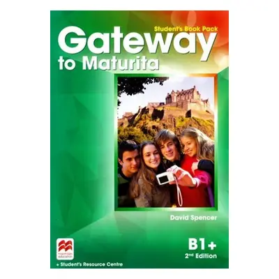 Gateway to Maturita B1+ Student´s Book Pack (verze s českou obálkou) - Kolektiv autorú