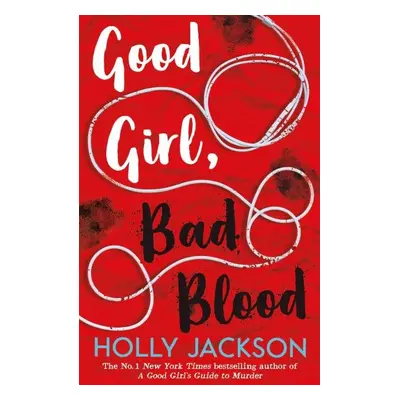 Good Girl, Bad Blood - Holly Jacksonová